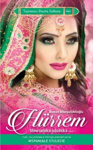Hürrem. Autor: Demet Altnyelekliolu. Dobreksiazki.pl Okładka książki Hürrem