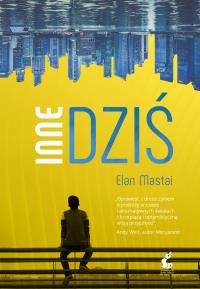 Inne dziś. Autor: Mastai Elan. Dobreksiazki.pl Okładka książki Inne dziś
