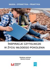 Inspiracje czytelnicze w życiu młodego pokolenia. Autor: praca zbiorowa. Dobreksiazki.pl Okładka książki Inspiracje czytelnicze w życiu młodego pokolenia
