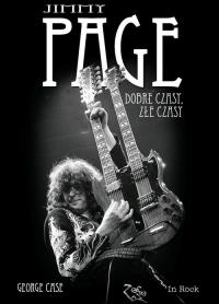 Jimmy Page. Autor: GEORGE CASE. Dobreksiazki.pl Okładka książki Jimmy Page