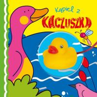 Kąpielowa z zabawką - Kąpiel z kaczuszką. Autor: Opracowanie zbiorowe. Dobreksiazki.pl Okładka książki Kąpielowa z zabawką - Kąpiel z kaczuszką