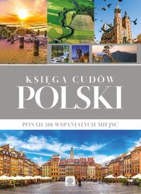 Księga cudów Polski. Autor: Opracowanie zbiorowe. Dobreksiazki.pl Okładka książki Księga cudów Polski