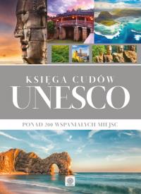 Księga cudów Unesco. Autor: Opracowanie zbiorowe. Dobreksiazki.pl Okładka książki Księga cudów Unesco