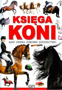 Księga koni. Autor: Opracowanie zbiorowe. Dobreksiazki.pl Okładka książki Księga koni