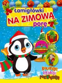 Łamigłówki na zimową porę. Autor: Opracowanie zbiorowe. Dobreksiazki.pl Okładka książki Łamigłówki na zimową porę