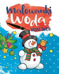 MALOWANKI WODĄ Wesołych Świąt. Autor: Opracowanie zbiorowe. Dobreksiazki.pl Okładka książki MALOWANKI WODĄ Wesołych Świąt