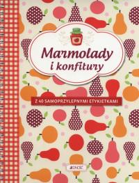 Marmolady i konfitury. Autor: Edyta Tkaczyk-Borówka. Dobreksiazki.pl Okładka książki Marmolady i konfitury