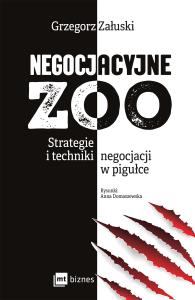 Negocjacyjne zoo. Autor: Grzegorz Załuski. Dobreksiazki.pl Okładka książki Negocjacyjne zoo