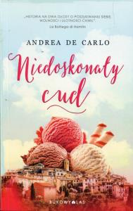 Niedoskonały cud. Autor: De Carlo Andrea. Dobreksiazki.pl Okładka książki Niedoskonały cud