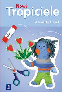 Nowi Tropiciele. Wycinanka. Klasa 1 Edukacja Wczesnoszkolna. Autor: Opracowanie zbiorowe. Dobreksiazki.pl Okładka książki Nowi Tropiciele. Wycinanka. Klasa 1 Edukacja Wczesnoszkolna