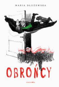 Obrońcy. Autor: Dłużewska Maria. Dobreksiazki.pl Okładka książki Obrońcy