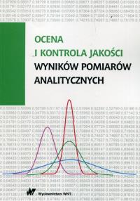 Ocena i kontrola jakości wyników pomiarów analitycznych. Autor: Namieśnik Jacek, Konieczka Piotr. Dobreksiazki.pl Okładka książki Ocena i kontrola jakości wyników pomiarów analitycznych