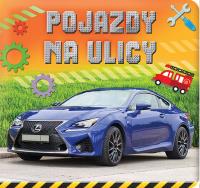 Pojazdy na ulicy. Autor: Opracowanie zbiorowe. Dobreksiazki.pl Okładka książki Pojazdy na ulicy