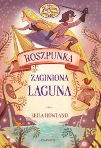 Roszpunka i zaginiona laguna. Autor: Leila Howland. Dobreksiazki.pl Okładka książki Roszpunka i zaginiona laguna