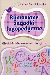 Rymowane zagadki logopedyczne. Autor: Czerniakowska Anna. Dobreksiazki.pl Okładka książki Rymowane zagadki logopedyczne