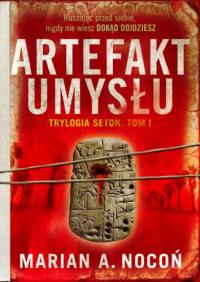 Seton T.127 Artefakt umysłu. Autor: Nocoń Marian A.. Dobreksiazki.pl Okładka książki Seton T.127 Artefakt umysłu