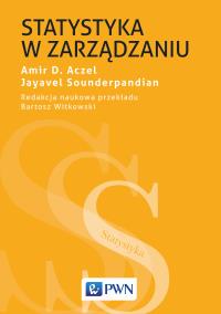 Statystka w zarządzaniu. Autor: Aczel Amir D., Sounderpandian Jayavel. Dobreksiazki.pl Okładka książki Statystka w zarządzaniu
