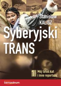 Syberyjski trans. Autor: Stanisław Kalisz. Dobreksiazki.pl Okładka książki Syberyjski trans