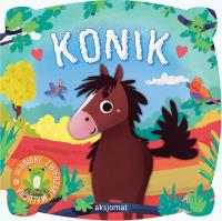 Ulubione zwierzaki malucha. Konik. Autor: Lament Alina. Dobreksiazki.pl Okładka książki Ulubione zwierzaki malucha. Konik