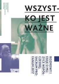 Wszystko jest ważne. Rozmowy i eseje o muzyce... Autor: Opracowanie zbiorowe. Dobreksiazki.pl Okładka książki Wszystko jest ważne. Rozmowy i eseje o muzyce..