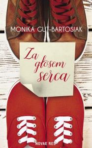 Za głosem serca. Autor: Gut-Bartosiak Monika. Dobreksiazki.pl Okładka książki Za głosem serca