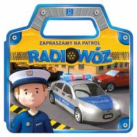 Zapraszamy na patrol. Radiowóz. Autor: Opracowanie zbiorowe. Dobreksiazki.pl Okładka książki Zapraszamy na patrol. Radiowóz