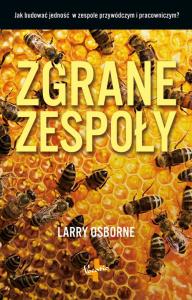 Zgrane zespoły. Autor: Larry Osborne. Dobreksiazki.pl Okładka książki Zgrane zespoły