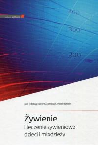 Żywienie i leczenie żywieniowe dzieci i młodzieży. Wydawca: Medycyna Praktyczna. Dobreksiazki.pl Opakowanie Żywienie i leczenie żywieniowe dzieci i młodzieży