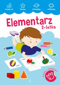 AKADEMIA MALUCHA. Elementarz 2-latka. Autor: Opracowanie zbiorowe. Dobreksiazki.pl Okładka książki AKADEMIA MALUCHA. Elementarz 2-latka
