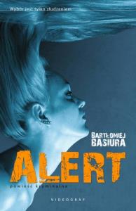 Alert. Autor: Basiura Bartłomiej. Dobreksiazki.pl Okładka książki Alert