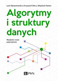 Algorytmy i struktury danych. Autor: Rytter Wojciech, Diks Krzysztof, Banachowski Lech. Dobreksiazki.pl Okładka książki Algorytmy i struktury danych