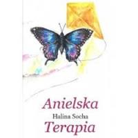 Anielska Terapia. Autor: Socha Halina. Dobreksiazki.pl Okładka książki Anielska Terapia