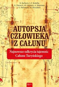 Autopsja człowieka z Całunu. Autor: Praca zbiorowa. Dobreksiazki.pl Okładka książki Autopsja człowieka z Całunu
