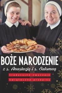 Boże Narodzenie z s.Anastazją i s.Salomeą. Autor: Łowicka Salomea. Dobreksiazki.pl Okładka książki Boże Narodzenie z s.Anastazją i s.Salomeą