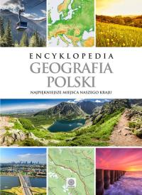 Encyklopedia Geografia Polski. Autor: Opracowanie zbiorowe. Dobreksiazki.pl Okładka książki Encyklopedia Geografia Polski