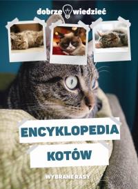 Encyklopedia kotów. Autor: Opracowanie zbiorowe. Dobreksiazki.pl Okładka książki Encyklopedia kotów