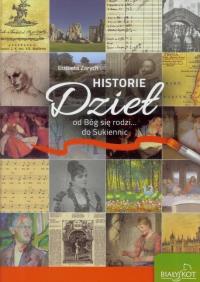 Okładka książki Historie Dzieł. Od Bóg się rodzi... do Sukiennic