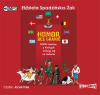 Humor bez granic - Audiobook. Autor: Elżbieta Spadzińska-Żak. Dobreksiazki.pl Okładka książki Humor bez granic - Audiobook