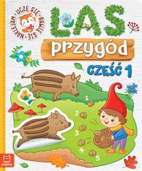 Las przygód. Uczę się, bawię się, naklejam cz.1. Autor: Opracowanie zbiorowe. Dobreksiazki.pl Okładka książki Las przygód. Uczę się, bawię się, naklejam cz.1