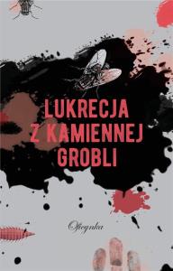 Lukrecja z Kamiennej Grobli. Autor: Opracowanie zbiorowe. Dobreksiazki.pl Okładka książki Lukrecja z Kamiennej Grobli