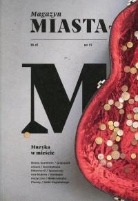 Magazyn Miasta 17 2017. Wydawca: Res Publica. Dobreksiazki.pl Opakowanie Magazyn Miasta 17 2017