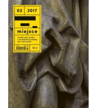 Miejsce nr 03/2017. Wydawca: Fundacja Kultura Miejsca. Dobreksiazki.pl Opakowanie Miejsce nr 03/2017
