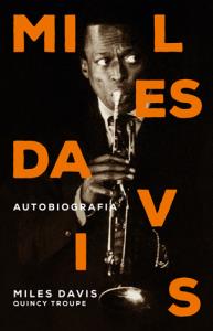 Miles Davis. Autobiografia. Autor: Troupe Quincy. Dobreksiazki.pl Okładka książki Miles Davis. Autobiografia