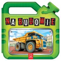 Na budowie. Autor: Opracowanie zbiorowe. Dobreksiazki.pl Okładka książki Na budowie