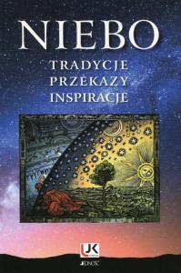 Niebo Tradycje przekazy inspiracje. Wydawca: Jedność. Dobreksiazki.pl Opakowanie Niebo Tradycje przekazy inspiracje