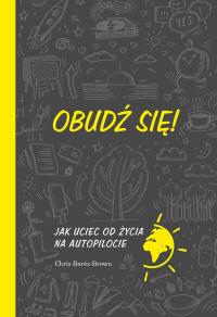 Obudź się! . Autor: Barez-Brown Chris. Dobreksiazki.pl Okładka książki Obudź się!