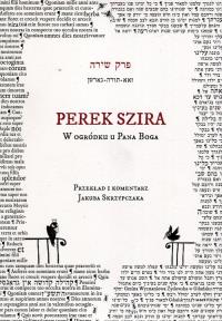 Perek Szira. Autor: Skrzypczak Jakub. Dobreksiazki.pl Okładka książki Perek Szira
