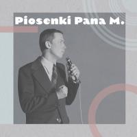 Piosenki Pana M.. Wydawca: MTJ. Dobreksiazki.pl Opakowanie Piosenki Pana M.