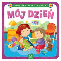 Poznaję świat od najmłodszych lat. Mój dzień. Autor: Opracowanie zbiorowe. Dobreksiazki.pl Okładka książki Poznaję świat od najmłodszych lat. Mój dzień