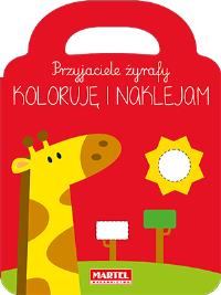 Przyjaciele żyrafy - koloruję i naklejam. Autor: Opracowanie zbiorowe. Dobreksiazki.pl Okładka książki Przyjaciele żyrafy - koloruję i naklejam